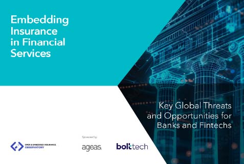 Embedding Insurance in Financial Services: Key Global Threats and Opportunities for Banks and Fintechs