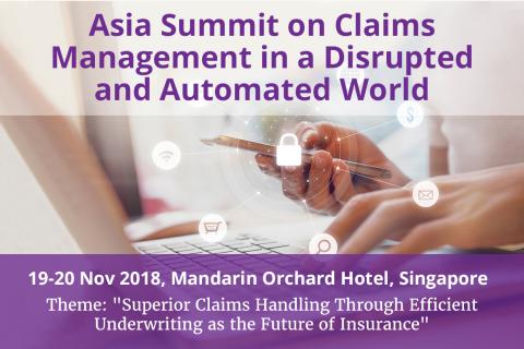 Asia Summit on Claims Management in a Disrupted and Automated World 