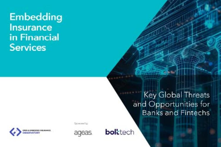 Embedding Insurance in Financial Services: Key Global Threats and Opportunities for Banks and Fintechs