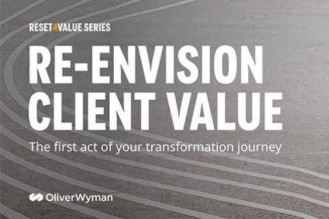 Oliver Wyman: Re-envision Client Value