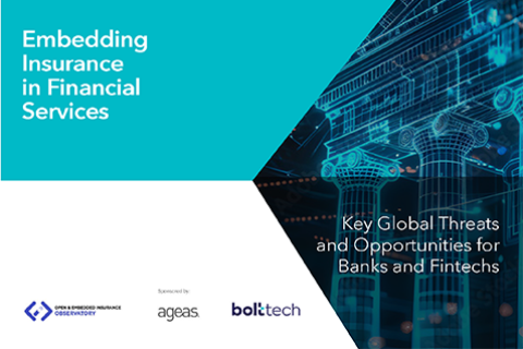 Embedding Insurance in Financial Services: Key Global Threats and Opportunities for Banks and Fintechs